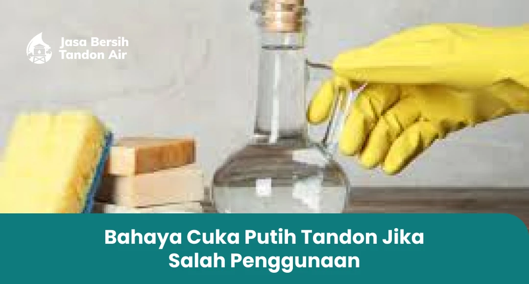 2. Bahaya Cuka Putih Tandon Jika Salah Penggunaan