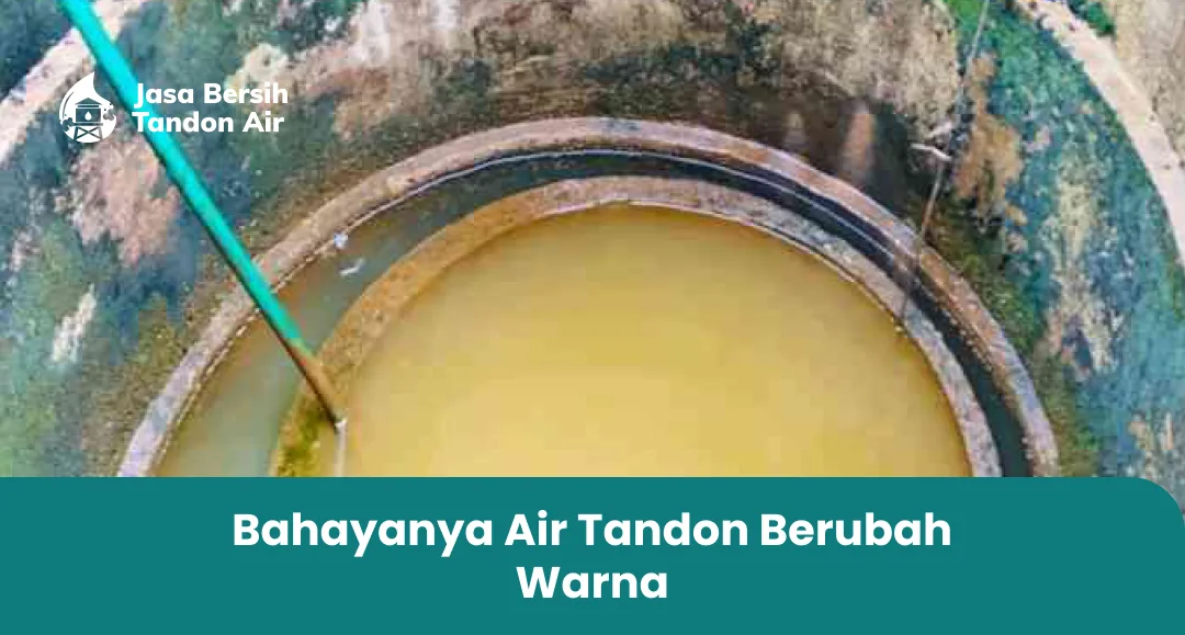 2. Bahayanya Air Tandon Berubah Warna