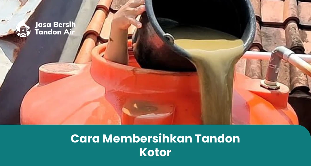 2. Cara Membersihkan Tandon Kotor
