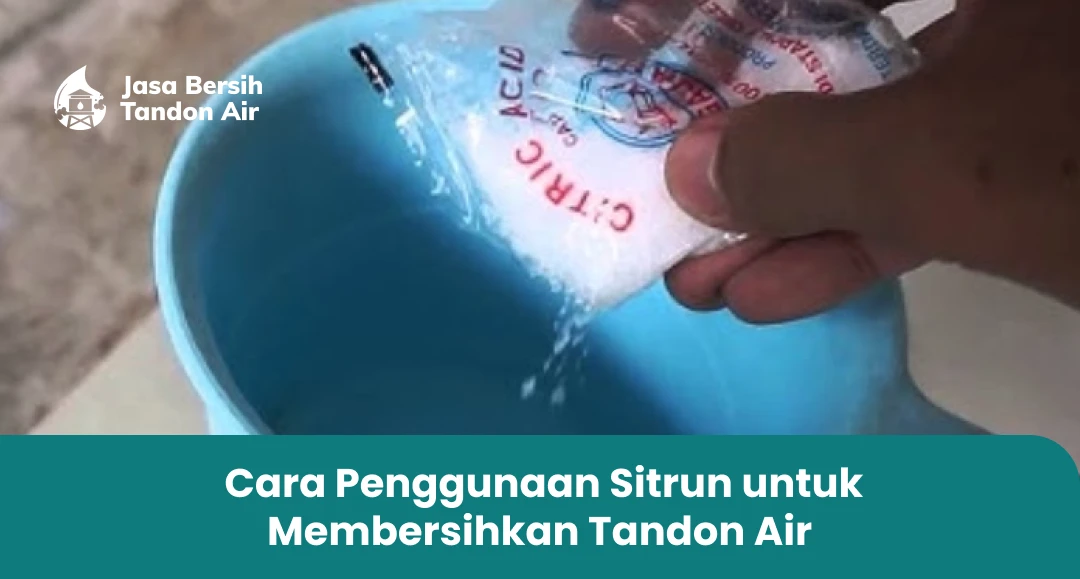 2. Cara Penggunaan Sitrun untuk Membersihkan Tandon Air