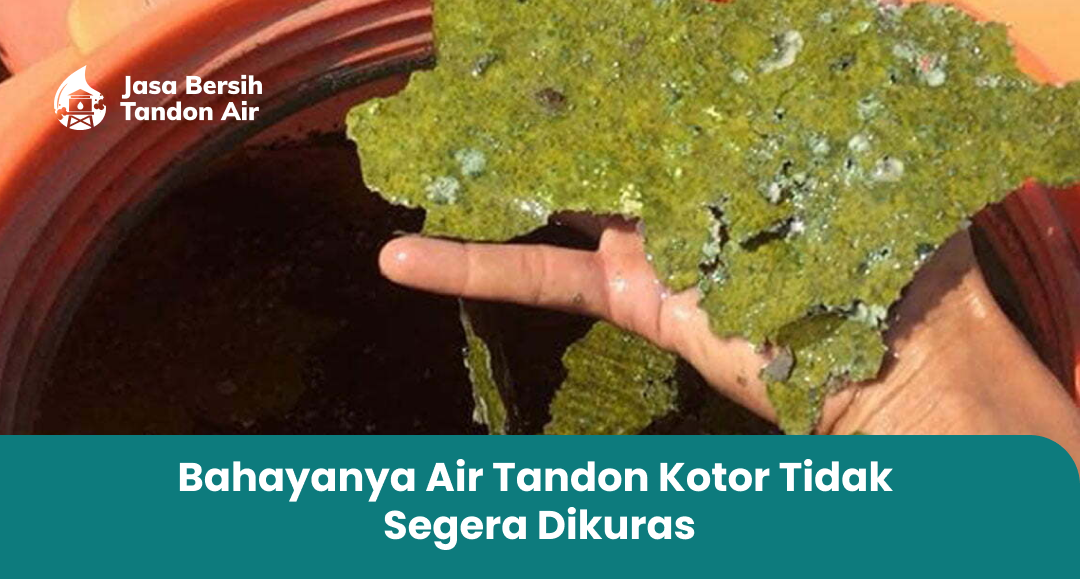 3. Bahayanya Air Tandon Kotor Tidak Segera Dikuras