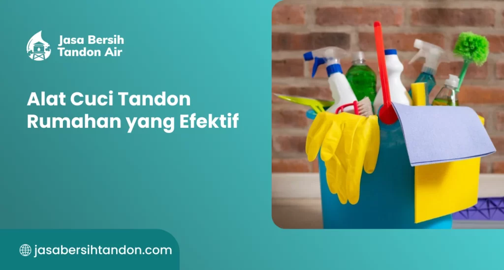 Alat Cuci Tandon Rumahan yang Efektif