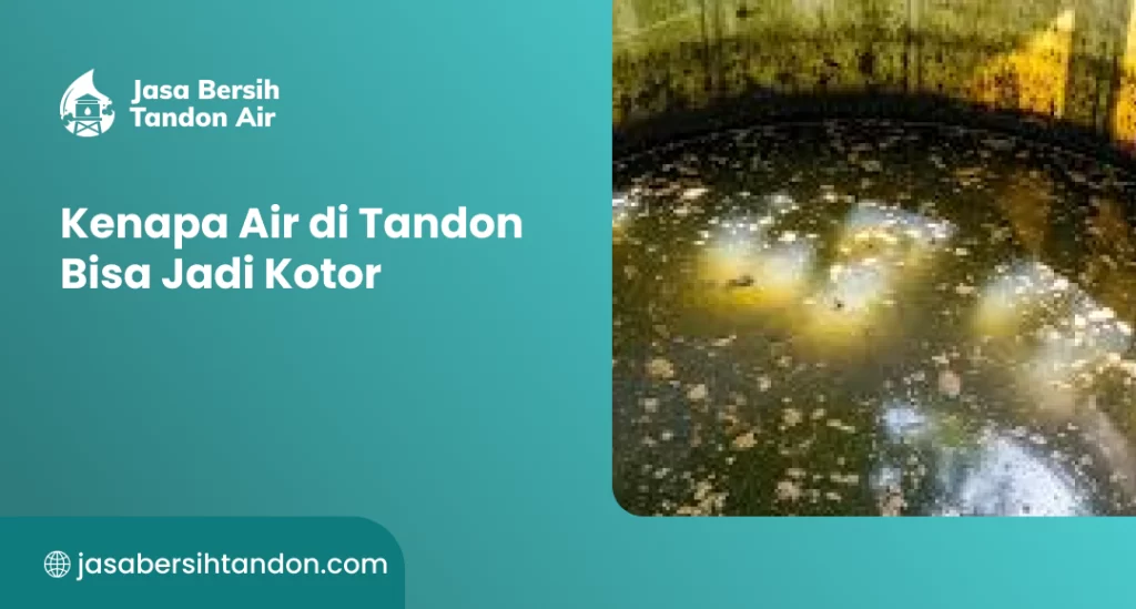 Kenapa Air di Tandon Bisa Jadi Kotor