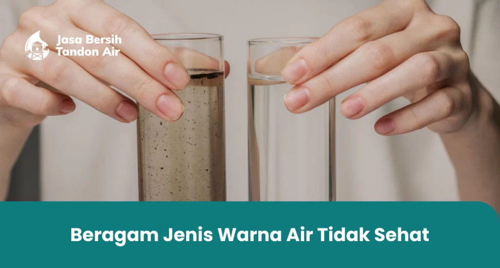 1. Beragam Jenis Warna Air Tidak Sehat