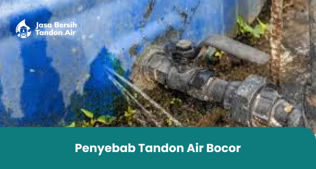 1. Penyebab Tandon Air Bocor