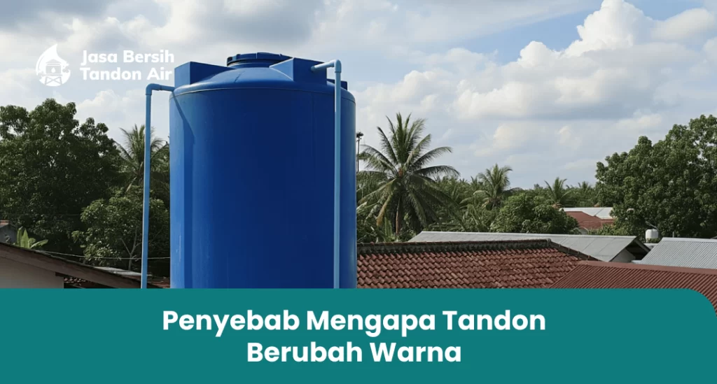 2. Penyebab Mengapa Tandon Berubah Warna
