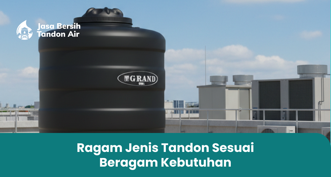 3. Ragam Jenis Tandon Sesuai Beragam Kebutuhan