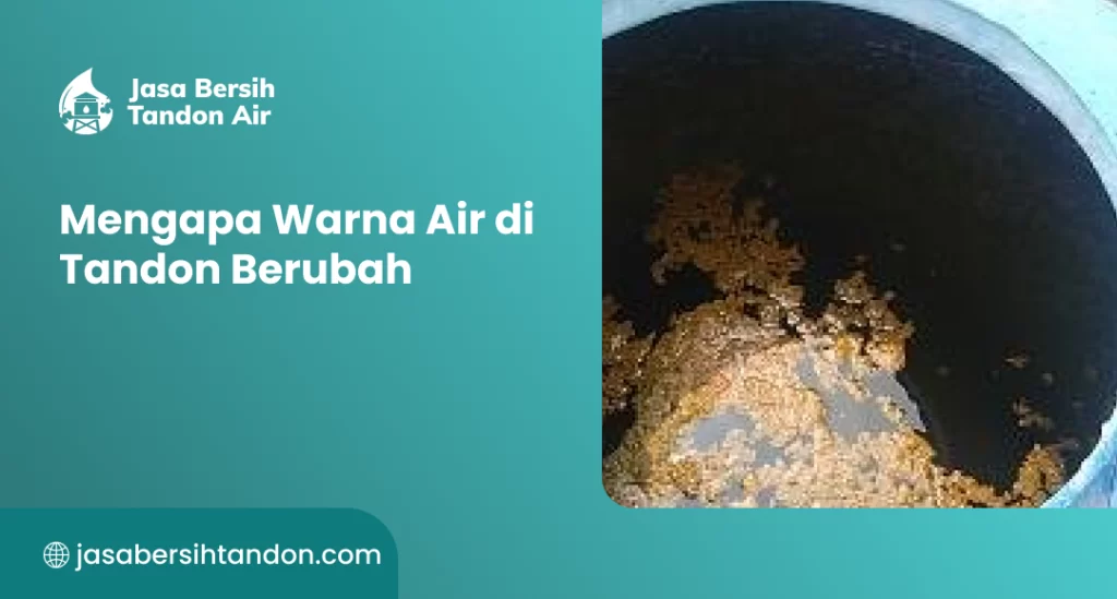 Mengapa Warna Air di Tandon Berubah
