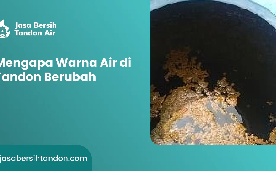 Mengapa Warna Air di Tandon Berubah