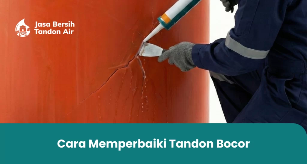 Cara Memperbaiki Tandon Bocor