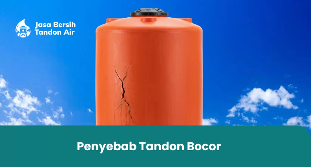 Penyebab Tandon Bocor