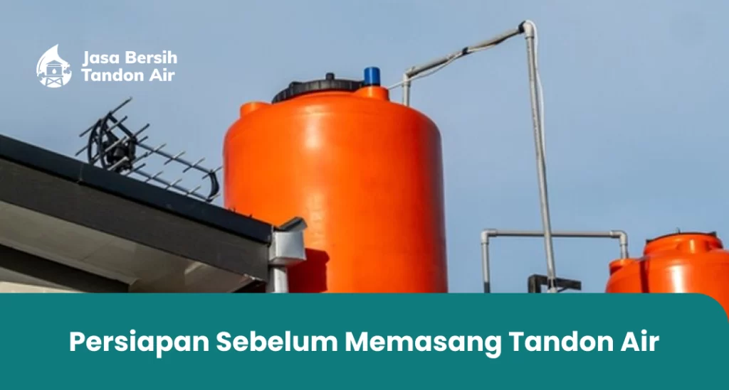 Persiapan Sebelum Memasang Tandon Air