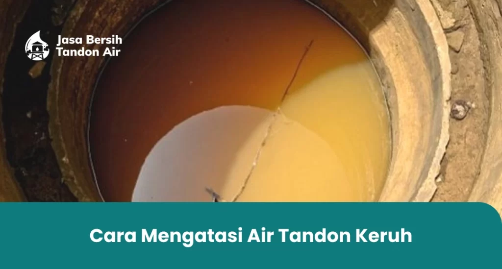 Cara Mengatasi Air Tandon Keruh