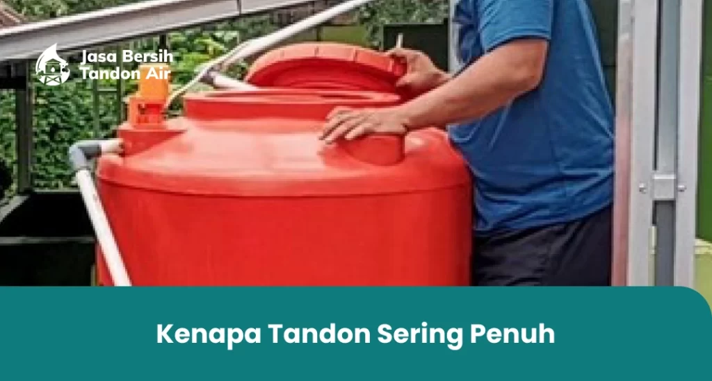 Kenapa Tandon Sering Penuh