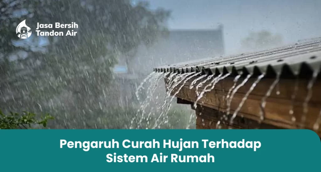 Pengaruh Curah Hujan Terhadap Sistem Air Rumah