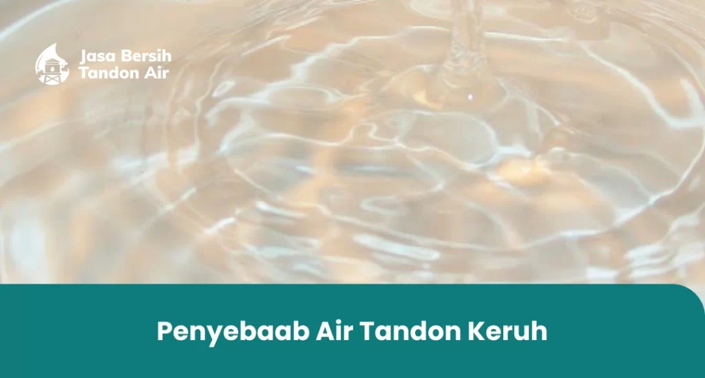 Penyebaab Air Tandon Keruh