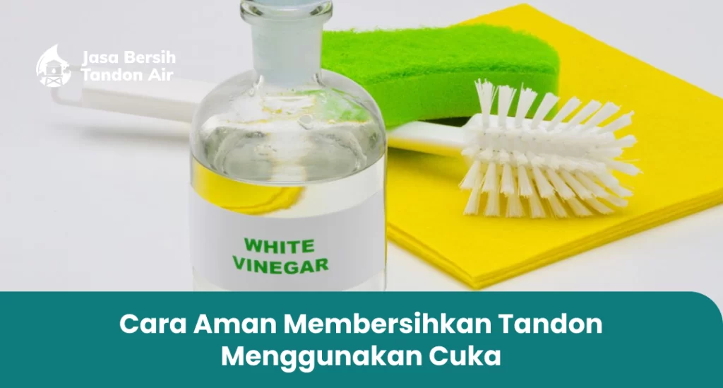 Cara Aman Membersihkan Tandon Menggunakan Cuka