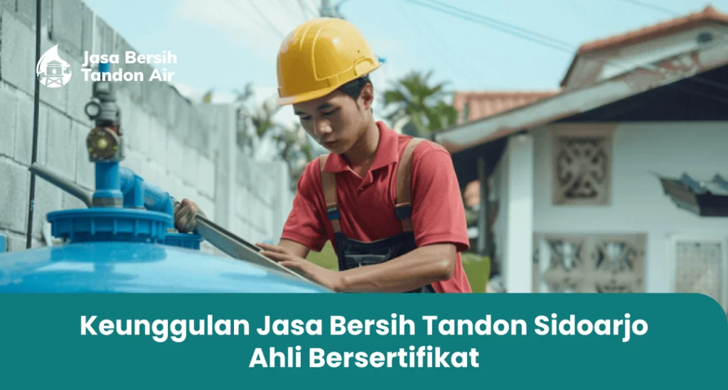 Keunggulan Jasa Bersih Tandon Sidoarjo Ahli Bersertifikat