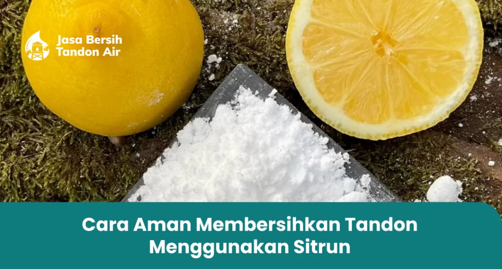 Cara Aman Membersihkan Tandon Menggunakan Sitrun