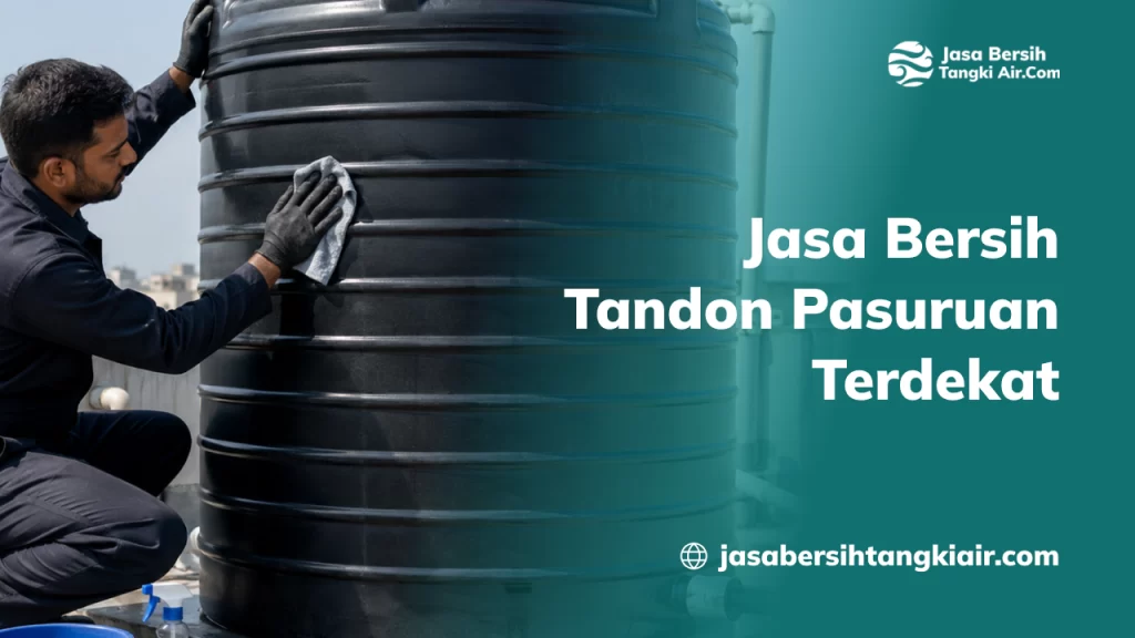 Jasa Bersih Tandon Pasuruan Terdekat