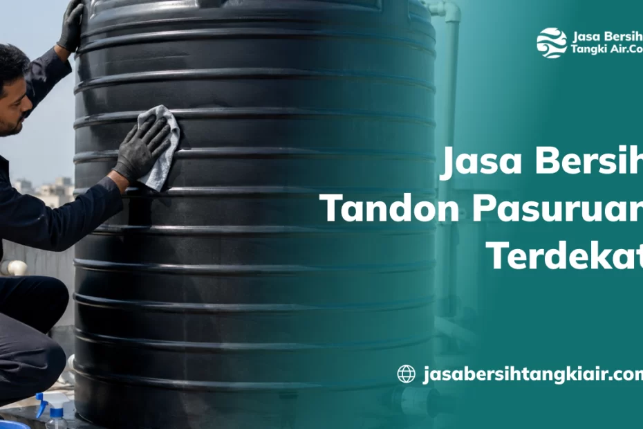 Jasa Bersih Tandon Pasuruan Terdekat