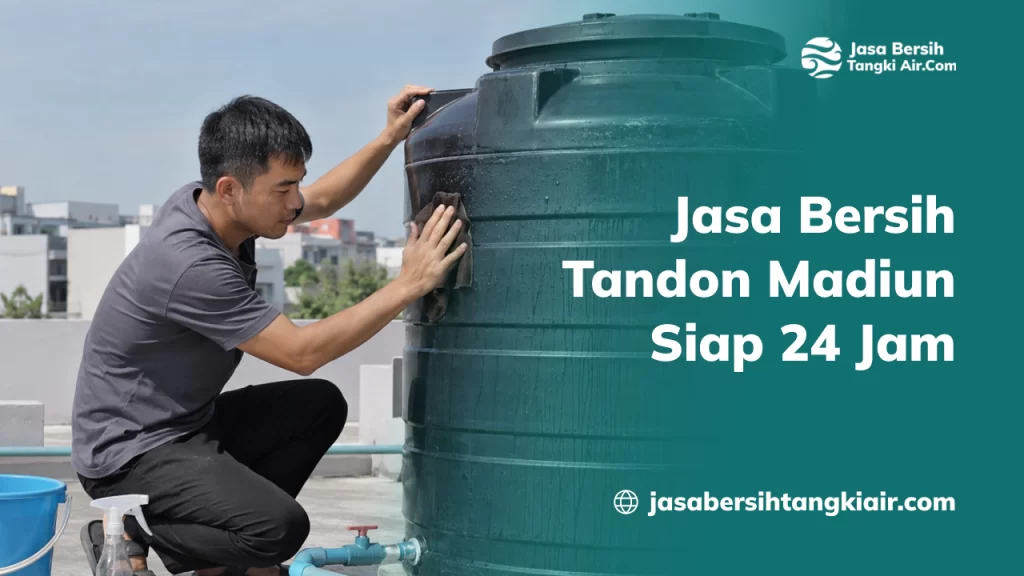 Jasa Bersih Tandon Madiun Siap 24 Jam
