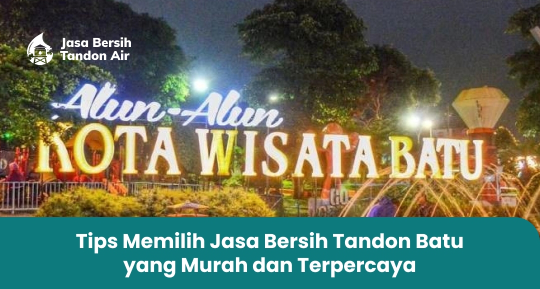 tips_memilih_jasa_bersih_tandon_batu_yang_murah_dan_terpercaya_