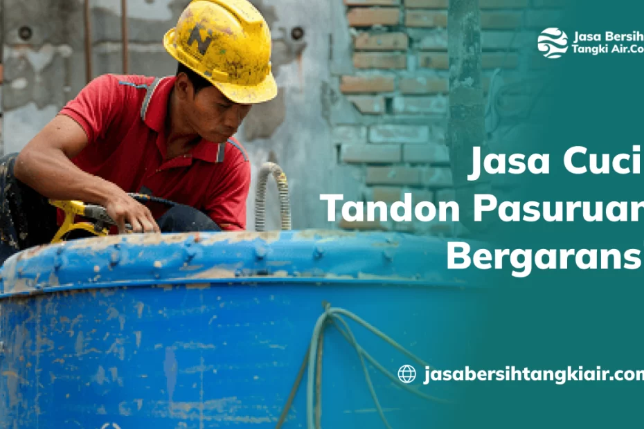 jasa_cuci_tandon_pasuruan_bergaransi