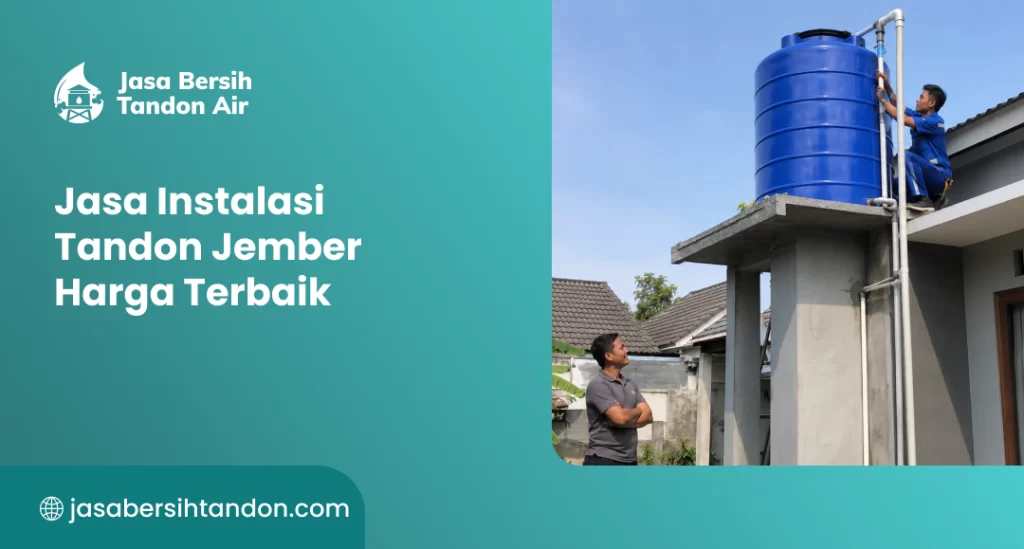Jasa Instalasi Tandon Jember Harga Terbaik