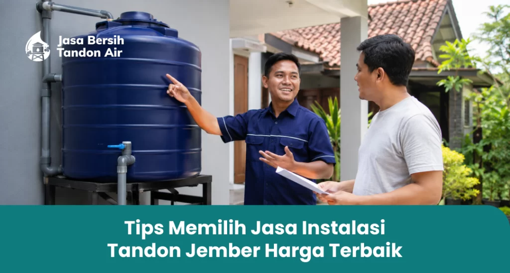 Tips Memilih Jasa Instalasi Tandon Jember Harga Terbaik