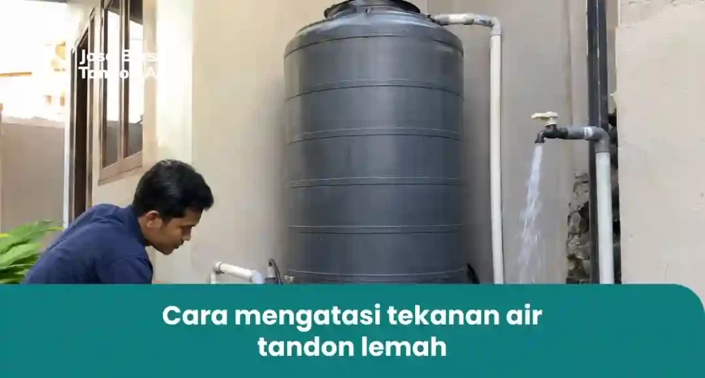 Cara Mengatasi Tekanan Air Tandon Lemah
