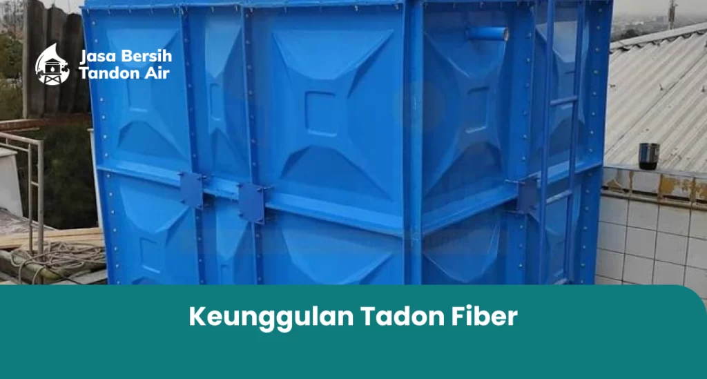 Keunggulan Tandon Fiber