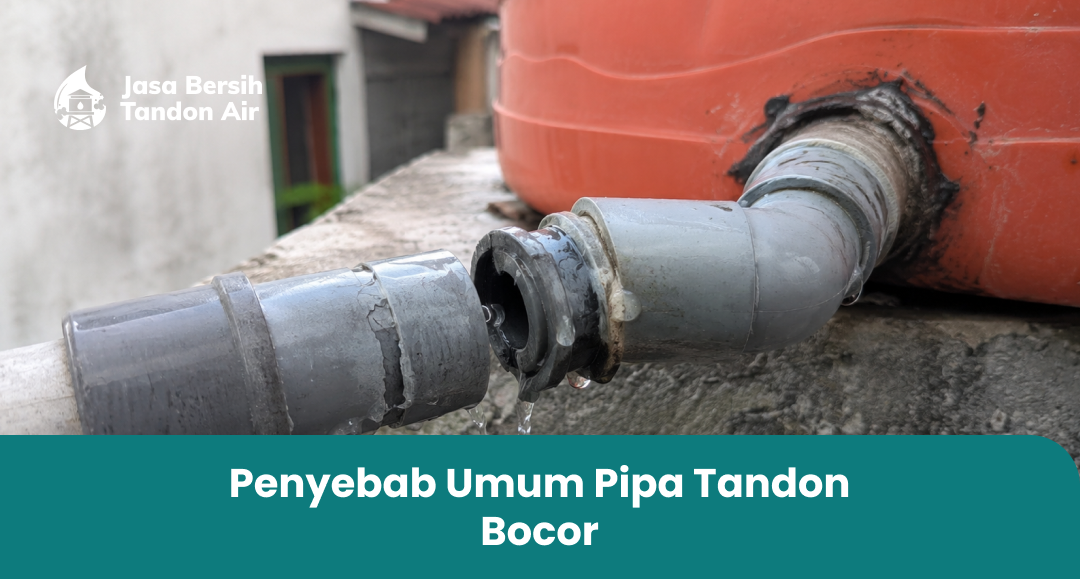 penyebab_umum_pipa_tandon_bocor