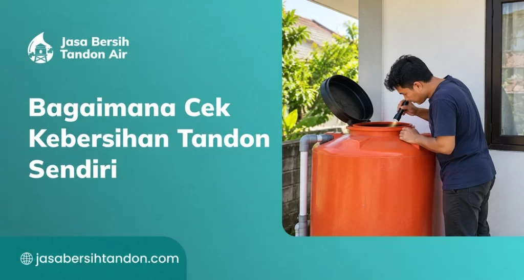 Bagaimana Cek Kebersihan Tandon Sendiri