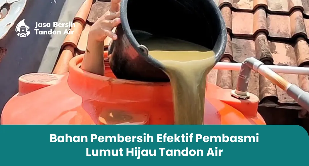bahan_pembersih_efektif_pembasmi_lumut_hijau_tandon_air_1x
