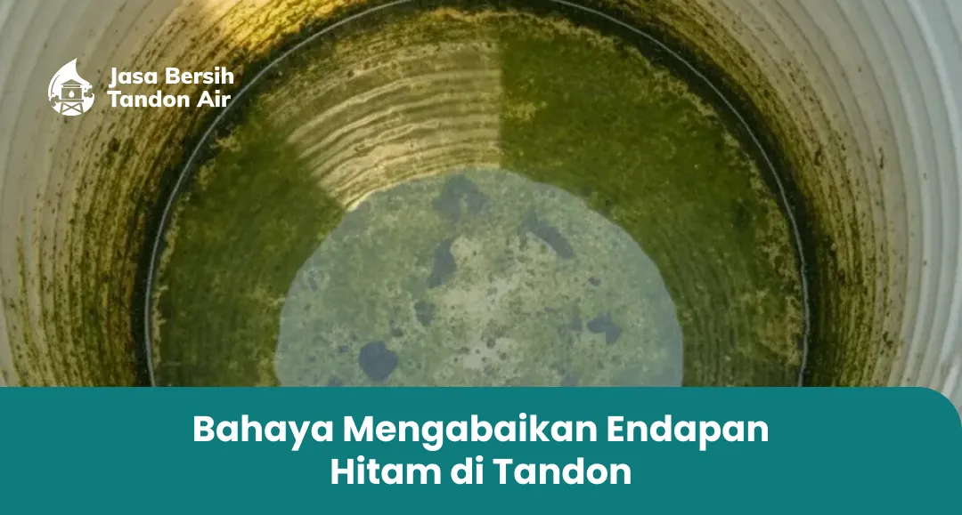bahaya_mengabaikan_endapan_hitam_di_tandon_1x