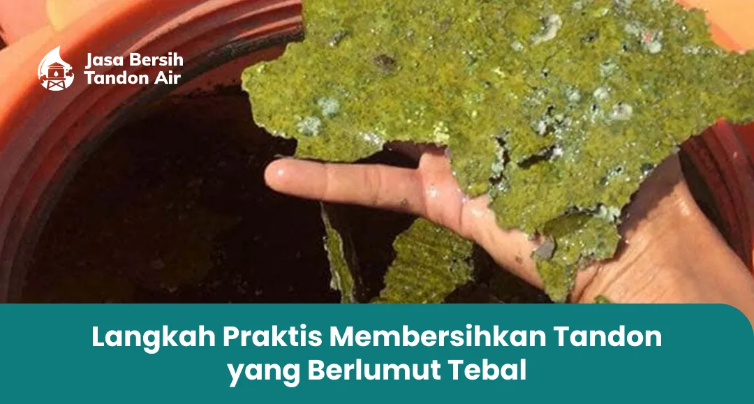 langkah_praktis_membersihkan_tandon_yang_berlumut_tebal_1x